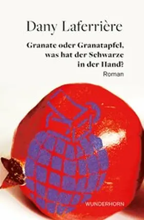 Laferrière |  Granate oder Granatapfel, was hat der Schwarze in der Hand | eBook | Sack Fachmedien