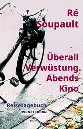 Soupault |  Überall Verwüstung. Abends Kino | eBook | Sack Fachmedien
