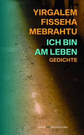 Mebrahtu / Wussow |  Ich bin am Leben | Buch |  Sack Fachmedien