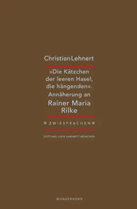 Lehnert |  »Die Kätzchen der leeren Hasel, die hängenden« | Buch |  Sack Fachmedien