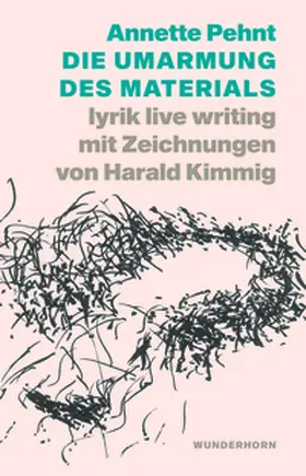 Pehnt |  Die Umarmung des Materials | Buch |  Sack Fachmedien