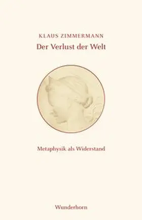Zimmermann |  Der Verlust der Welt | Buch |  Sack Fachmedien