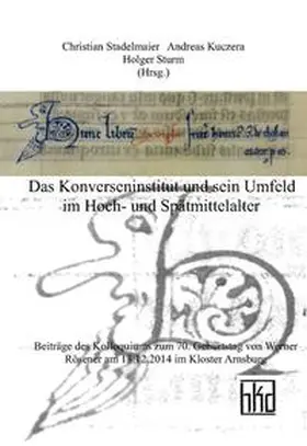 Stadelmaier / Kuczera / Sturm |  Das Konverseninstitut und sein Umfeld im Hoch- und Spätmittelalter | Buch |  Sack Fachmedien