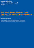 Kistenich-Zerfaß / Andresen |  Archive und Aufarbeitung sexuellen Kindesmissbrauchs | Buch |  Sack Fachmedien
