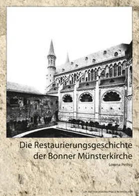 Pethig |  Die Restaurierungsgeschichte der Bonner Münsterkirche | Buch |  Sack Fachmedien