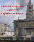 Mann |  A British Rome in India. Calcutta - Capital for an Empire | Buch |  Sack Fachmedien