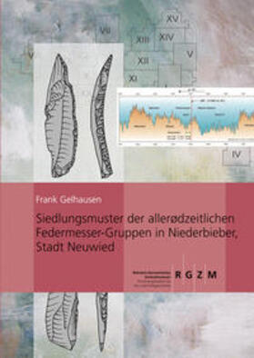 Gelhausen |  Siedlungsmuster allerodzeitlichen Federmesser-Gruppen in Niederbieber, Stadt Neuwied | Buch |  Sack Fachmedien
