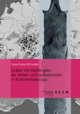 Panke-Schneider |  Gräber mit Waffengabe der Mittel- und Spätlatènezeit in Kontinentaleuropa | Buch |  Sack Fachmedien