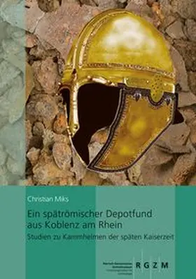 Miks |  Ein spätrömischer Depotfund aus Koblenz am Rhein | Buch |  Sack Fachmedien