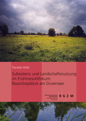 Holst |  Subsistenz und Landschaftsnutzung im Frühmesolithikum | Buch |  Sack Fachmedien