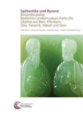 Daim / Fourlas / Horst |  Spätantike und Byzanz Bestandskatalog Badisches Landesmuseum Karlsruhe | Buch |  Sack Fachmedien