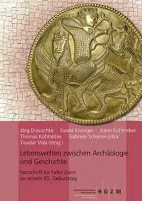 Drauschke / Kühtreiber / Kislinger |  Lebenswelten zwischen Archäologie und Geschichte | Buch |  Sack Fachmedien