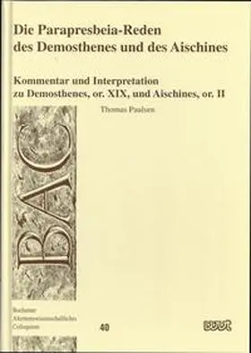 Paulsen |  Die Parapresbeia-Reden des Demosthenes und des Aischines | Buch |  Sack Fachmedien