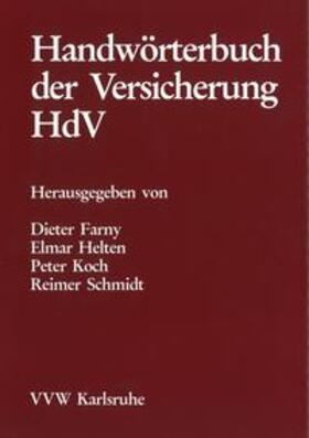 Farny / Helten / Koch | Handwörterbuch der Versicherung HdV | Buch | 978-3-88487-162-1 | sack.de