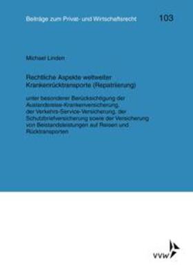 Linden / Klingmüller / Deutsch | Rechtliche Aspekte weltweiter Krankenrücktransporte (Repatriierung) | Buch | 978-3-88487-732-6 | sack.de