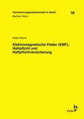 Brand / Baumann / Schirmer | Elektromagnetische Felder (EMF), Haftpflicht und Haftpflichtversicherung | Buch | 978-3-88487-755-5 | sack.de