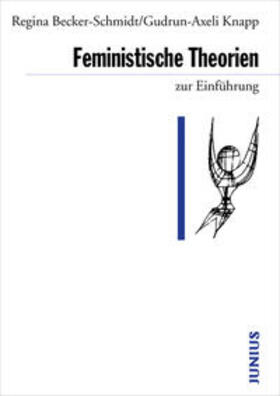 Becker-Schmidt / Knapp |  Feministische Theorien zur Einführung | Buch |  Sack Fachmedien