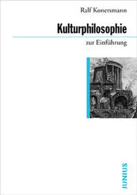 Konersmann | Kulturphilosophie zur Einführung | Buch | 978-3-88506-674-3 | www.sack.de
