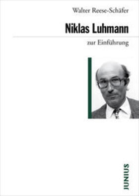 Reese-Schäfer |  Niklas Luhmann zur Einführung | Buch |  Sack Fachmedien