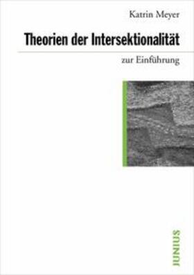 Meyer |  Theorien der Intersektionalität zur Einführung | Buch |  Sack Fachmedien
