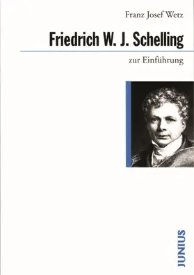 Wetz |  Friedrich W. J. Schelling zur Einführung | Buch |  Sack Fachmedien