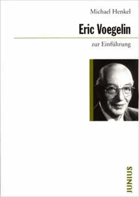 Henkel |  Eric Voegelin zur Einführung | Buch |  Sack Fachmedien