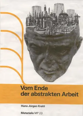 Krahl / Neumann |  Vom Ende der abstrakten Arbeit | Buch |  Sack Fachmedien