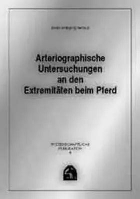 Hertsch |  Arteriographische Untersuchungen an den Extremitäten beim Pferd | Buch |  Sack Fachmedien