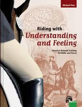 Putz |  Riding with Understanding and Feeling | Buch |  Sack Fachmedien