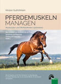 Guthöhrlein |  Pferdemuskeln managen | Buch |  Sack Fachmedien