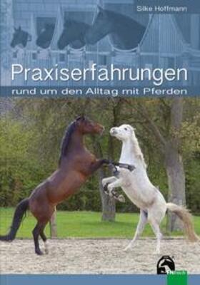 Hoffmann | Praxiserfahrungen Pferd | Buch | 978-3-88542-897-8 | sack.de