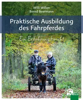 Beermann / Willen |  Praktische Ausbildung des Fahrpferdes | Buch |  Sack Fachmedien