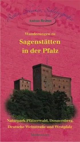Braun |  Wanderungen zu Sagenstätten in der Pfalz | Buch |  Sack Fachmedien