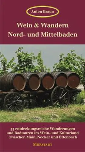 Braun |  Wein & Wandern Nord- und Mittelbaden | Buch |  Sack Fachmedien