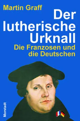 Graff |  Der lutherische Urknall | Buch |  Sack Fachmedien