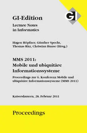 Gesellschaft für Informatik e.V., Bonn / Höpfner / Specht |  GI Edition Proceedings Band 185 MMS 2011: Mobile und ubiquitäre Informationssysteme | Buch |  Sack Fachmedien