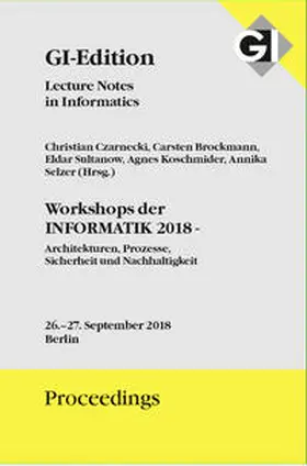 Czarnecki / Brockmann / Sultanow | GI Edition Proceedings Band 285 Workshops der INFORMATIK 2018 | Sonstiges | 978-3-88579-679-4 | www.sack.de