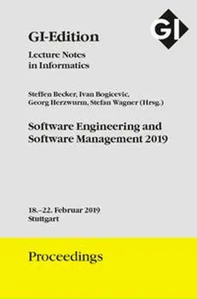 Becker / Bogicevic / Herzwurm |  GI Edition Proceedings Band 292 Software Engineering und Software Management 2019 | Sonstiges |  Sack Fachmedien