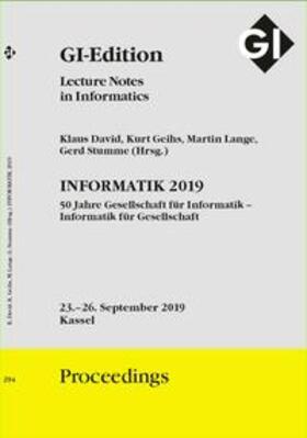 David / Geihs / Lange | GI Edition Proceedings Band 294 INFORMATIK 2019 | Sonstiges | 978-3-88579-688-6 | sack.de