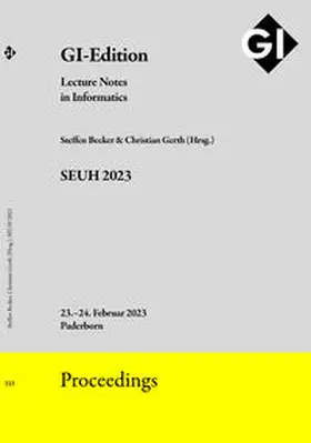 Becker / Gerth |  GI Edition Proceedings Band 333 "SEUH 2023" | Sonstiges |  Sack Fachmedien