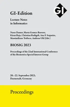 Damer / Gomez-Barrero / Raja |  GI Edition Proceedings Band 339 "BIOSIG 2023" | Sonstiges |  Sack Fachmedien