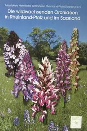 Becker / Hoffmann-Rothe / Neuhaus |  Die wildwachsenden Orchideen in Rheinland-Pfalz und im Saarland | Buch |  Sack Fachmedien