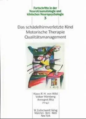 Wild / Hömberg / Ritz |  Das schädelhirnverletzte Kind, Motorische Therapie, Qualitätsmanagement | Buch |  Sack Fachmedien