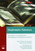 Becker / Wunderer / Schultz-Gambard |  Muslimische Patienten | Buch |  Sack Fachmedien