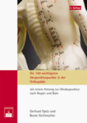Opitz / Strittmatter |  Die 100 wichtigsten Akupunkturpunkte in der Orthopädie | Buch |  Sack Fachmedien
