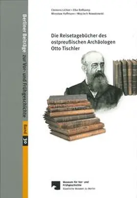 Wemhoff |  Die Reisetagebücher des ostpreußischen Archäologen Otto Tischler | Buch |  Sack Fachmedien