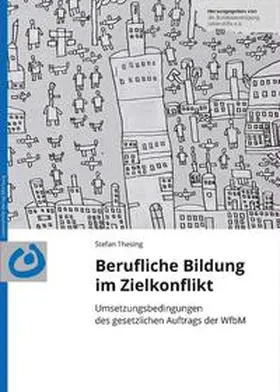 Thesing | Berufliche Bildung im Zielkonflikt | Buch | 978-3-88617-222-1 | www.sack.de