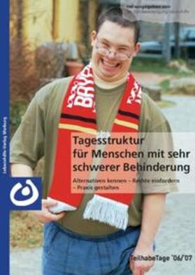 Müller-Erichsen / Kohlmetz / John |  Tagesstruktur für Menschen mit sehr schwerer Behinderung | Buch |  Sack Fachmedien