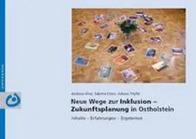 Hinz / Friess / Töpfer |  Neue Wege zur Inklusion - Zukunftsplanung in Ostholstein | Buch |  Sack Fachmedien