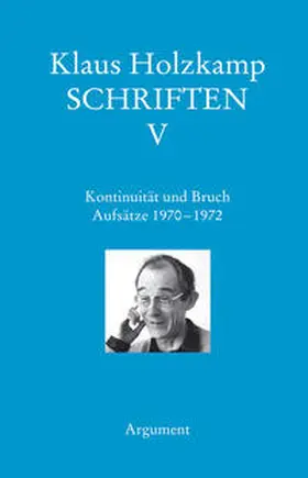 Holzkamp / Haug / Maiers |  Kontinuität und Bruch. Aufsätze 1970–1972 | Buch |  Sack Fachmedien